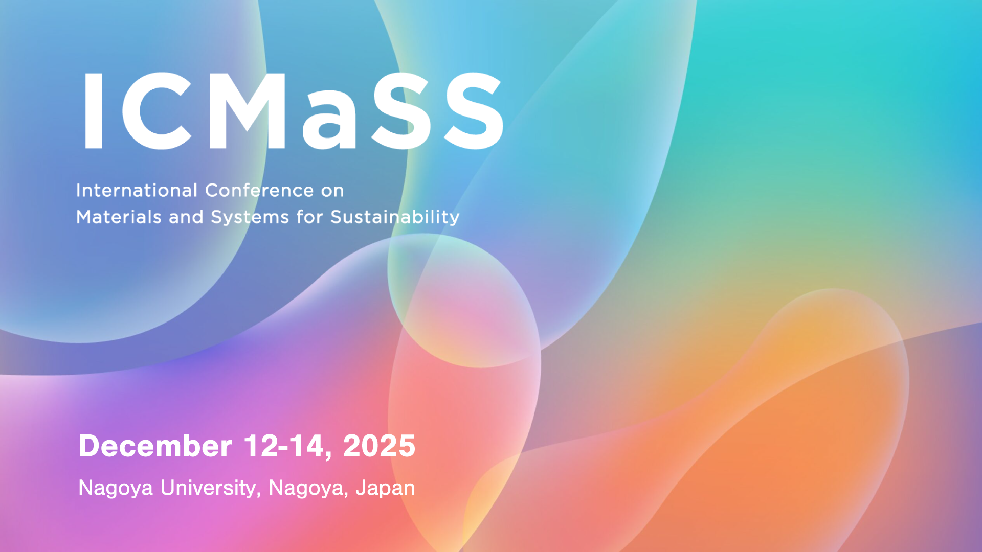  International Conference on Materials and Systems for Sustainability 2025（ICMaSS2025）