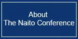 About The Naito Conference